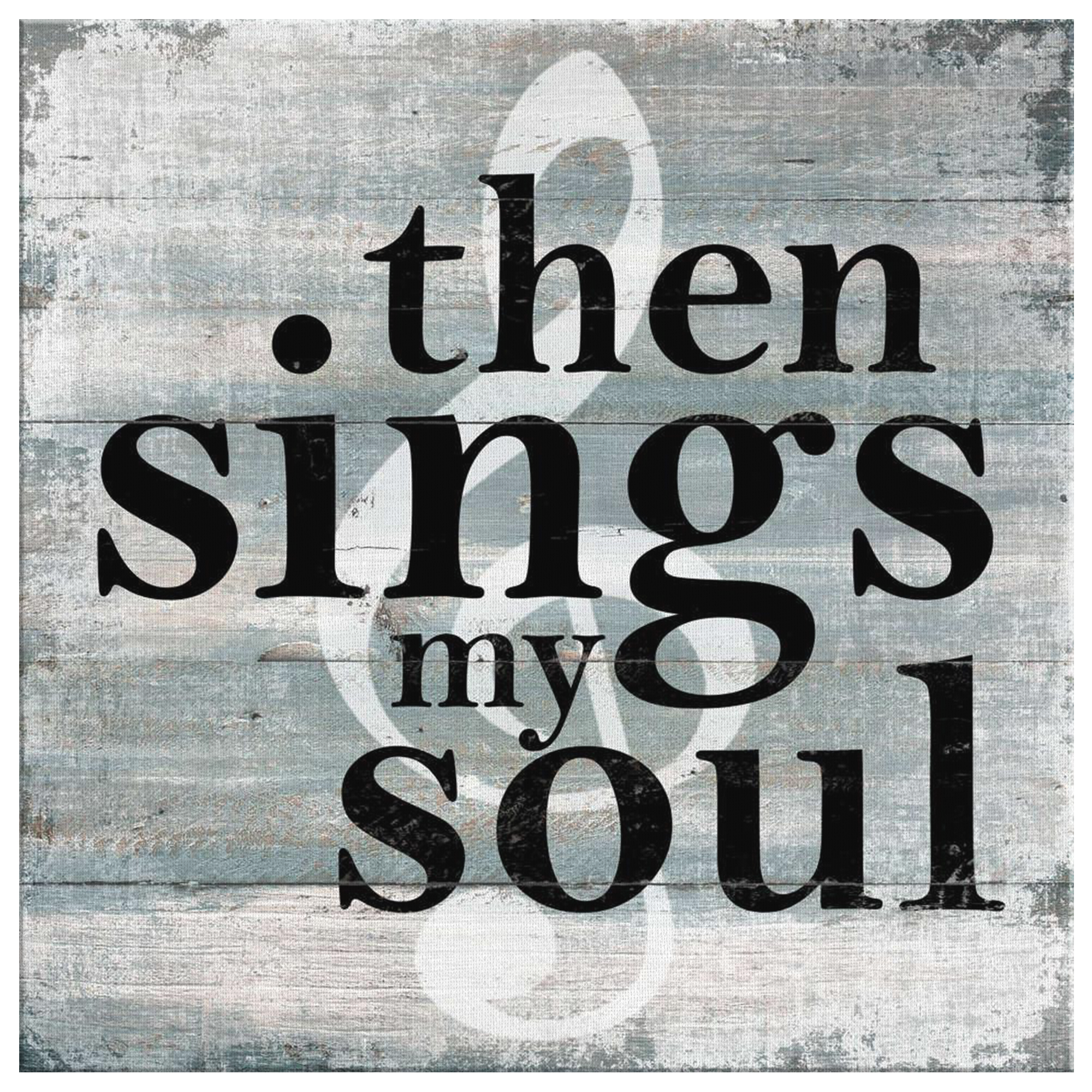 "Then Sings My Soul" Premium Canvas
