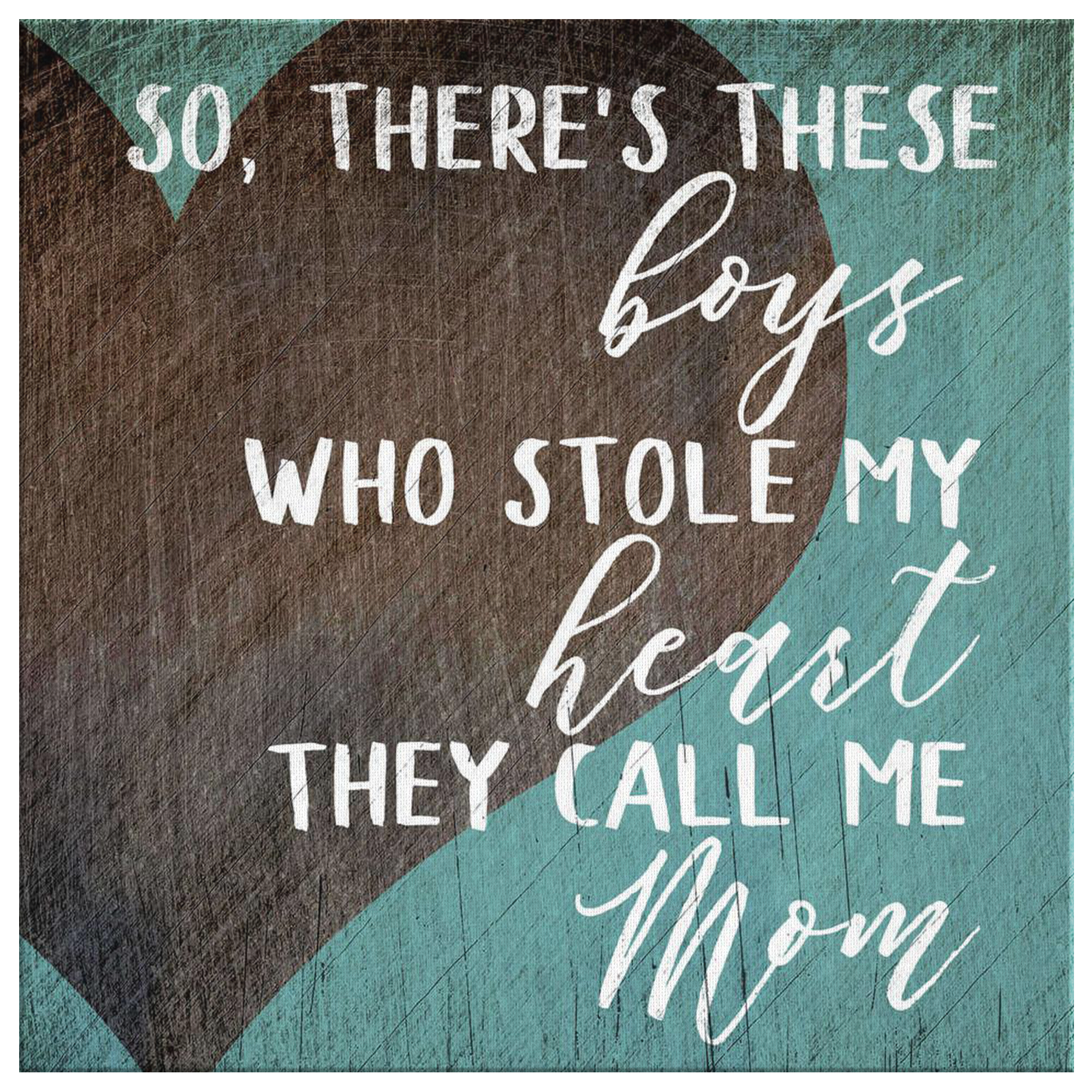 "These Boys Who Stole My Heart" Canvas Wall Art