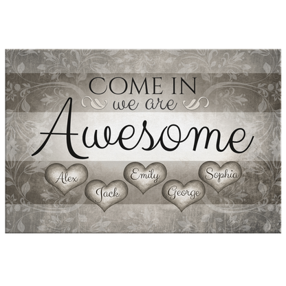 Personalized "Come In We Are Awesome" Family Premium Canvas